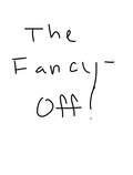 The Fancy-Off!